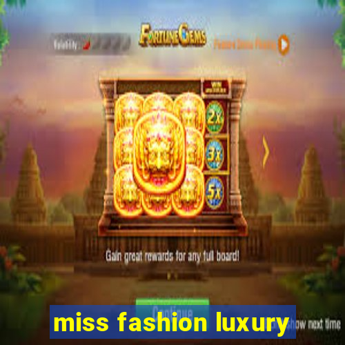 miss fashion luxury